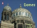 Domes
