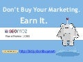 Don&rsquo;t Buy Your Marketing. Earn It.