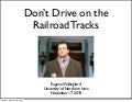 Dont Drive on the Railroad Tracks