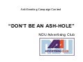 NDU Anti-Smoking Contest | Don’T Be An Ash Hole