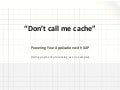 Dont call me cache april 17