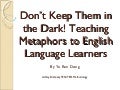 Don’T Keep Them In The Dark! 03