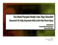Do Real People Really Use Tag Clouds?