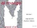 AL Marge.espai d&rsquo;art. Exposición individual de  Aurora Valero