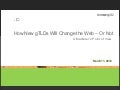 SXSW Dot.what? How New ICANN gTLDs Will Change the Web or Not