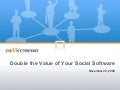 Double the Value Of Your Social Software