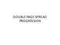 Double page spread progression