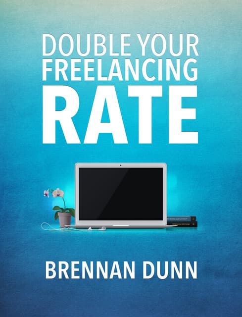 "Double Your Freelancing Rate" Cour...