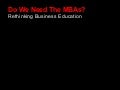 The Simple MBA Manifesto: Do We Really Need MBAs?