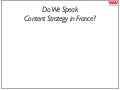 Do we speak content strategy in france waw mva_1