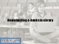 Downloading ebooks from ebrary