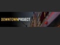 What is Downtown Project - November 2012
