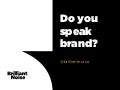 Do you speak brand?: brightonSEO