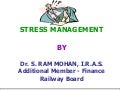 STRESS MANAGEMENT by Dr. Ram Mohan