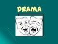 Drama