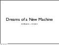 Dreams of a New Machine