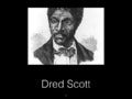 Dred Scott 
