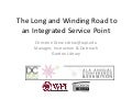 The Long and Winding Road to an Integrated Service Point
