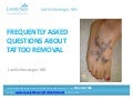 Joel Schlessinger MD - FAQ Tattoo Removal