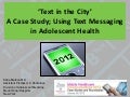 Mt. Sinai’s Text In The City Program Educates NYC’s Youth - BDI 1/26/12 Mobile Healthcare Communications 2012: Case Studies and Roundtables