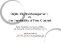 Digital Rights Managment vs the Inevitability of Free Content