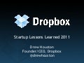 Dropbox   startup lessons learned 2011