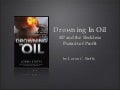 Drowning in Oil