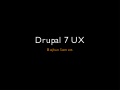 Drupal 7 UX Project