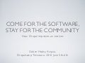 Come for the software, stay for the community - How Drupal improves and evolves