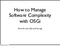 How to manage software complexity with OSGi