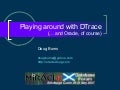 DTrace - Miracle Scotland Database Forum
