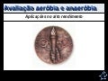 Avaliação da capacidade/potência aeróbia e anaeróbia