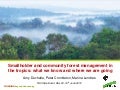 Smallholder and community forest management in the tropics: what we know and where we are going