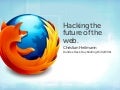 Hacking the future of the web