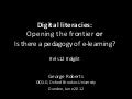 Digital Literacies: Opening the Frontier