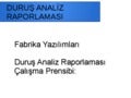 Duruş analiz raporlaması fabrika yazılımları.com