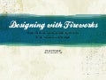 Designing with Fireworks