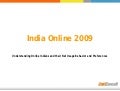 India Online Study 2009 - A snapshot by JuxtConsult