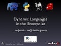 Dynamic Languages In The Enterprise (4developers march 2009)