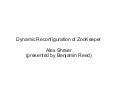 Dynamic Reconfiguration of Apache ZooKeeper