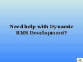 Dynamic rms development