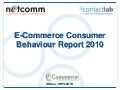 e-Commerce Consumer Behaviour Report 2010 Consorzio Netcomm - Italia