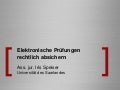 Elektronische Prüfungen rechtlich absichern - was die Organisatoren beachten müssen 