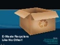 E-Waste Recyclers Like No Other