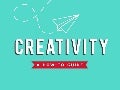 How To Be Creative