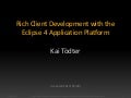Rich Clients with Eclipse 4.x