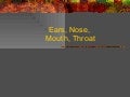 NurseReview.Org - Ears Nose Throat Mouth Nursing Lecture
