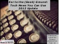 Ear to the Geek Ground: tech trends for communicators 2012