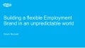 Building Capability 2013 - Skype's Gavin Russell - Building a flexible Employer Brand in an unpredictable world