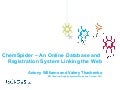 ChemSpider – An Online Database and  Registration System Linking the Web